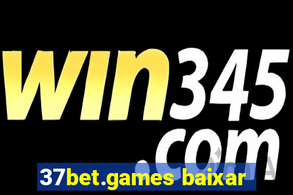 37bet.games baixar